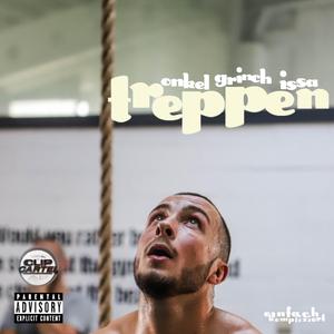 Treppen (feat. Grinch, Issa & ClipCartel)