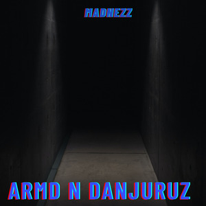 ArMd N DaNjuRuZ