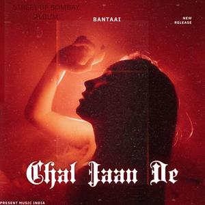 Chal Jaan De