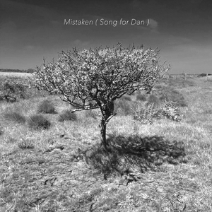 Mistaken (Song for Dan)