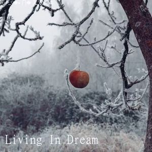 Living in Dream