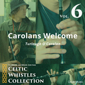 Carolans Welcome - Celtic Whistles Collection Vol.6