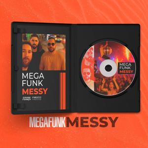 MEGA FUNK MESSY