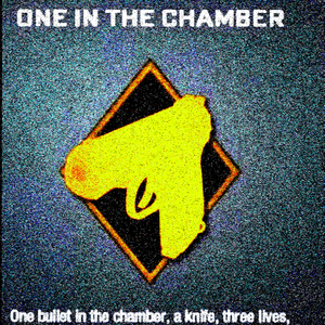OneInTheChamber