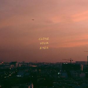 Close Your Eyes