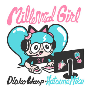 Millennial Girl (feat. 初音ミク)