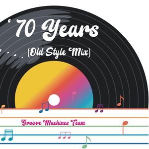 '70 Years (Old Style Mix)