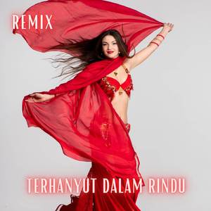 DJ - TERHANYUT DALAM RINDU