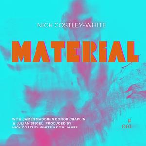 Material (feat. James Maddren, Julian Siegel & Conor Chaplin)