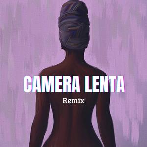 Camera Lenta (Afro Remix)