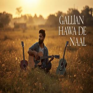 Gallan Hawa De Naal