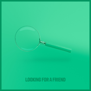 Looking for a Friend