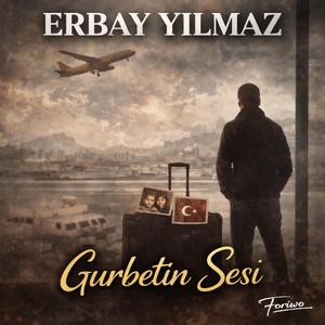 Gurbetin Sesi (feat. Erbay Yılmaz)