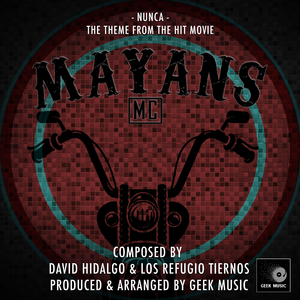 Nunca (From "Mayans M.C.")