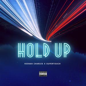 Hold Up (feat. SUPERTOUCH)