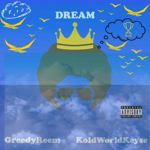 Dreams (feat. KoldWorldKeyse)