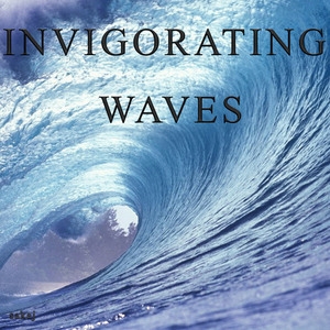 Invigorating Waves