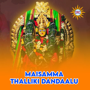 Maisamma Thalliki Dandaalu
