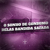 Mc gk da norte - Sonho de Consumo Delas Bandida Safada