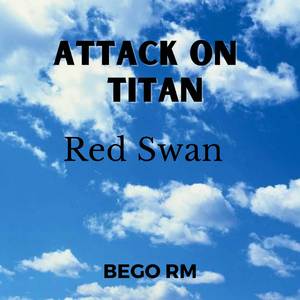 Red Swan (From "Attack on Titan Season 3") (Instrumental Piano Cover)