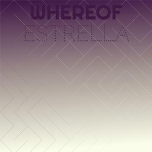 Whereof Estrella