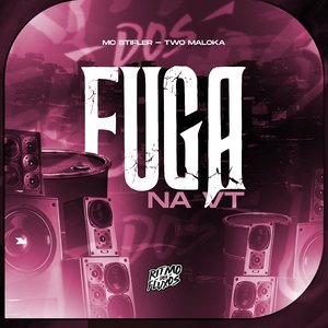 Fuga na VT