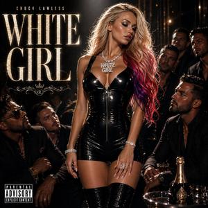 WHITE GIRL (Street Version)