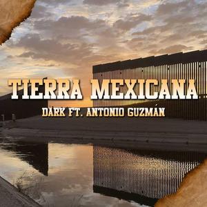 Tierra Mexicana (feat. Antonio Guzmán)