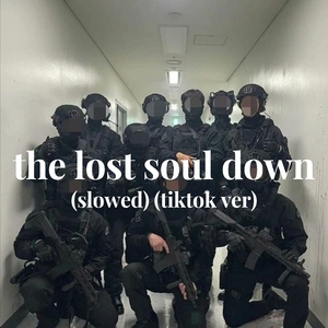 the lost soul down (slowed) (tiktok ver)