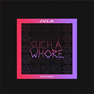 Such a Whore (Amice Remix)