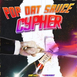 #POP DAT SAUCE Cypher