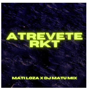 Atrevete Rkt