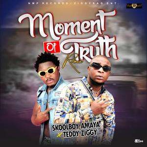 Moment of Truth (Remix) (feat. Skoolboy Amaya)