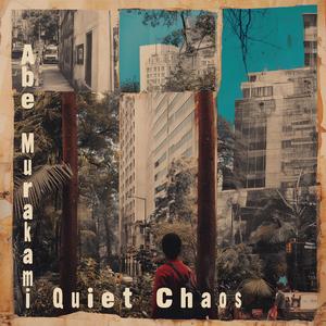 Quiet Chaos (The Poem)