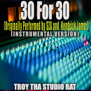 30 For 30 (Originally Performed by SZA and Kendrick Lamar) (Instrumental Version)