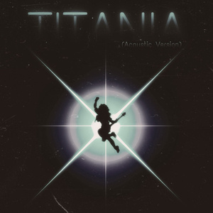 Titania (Acoustic Version)
