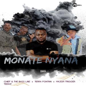 Monate Nyana (feat. TerraFontain & Major Trigger and Teekay)