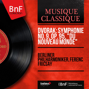 Symphonie No. 9 in E Minor, Op. 95, B. 178:II. Largo