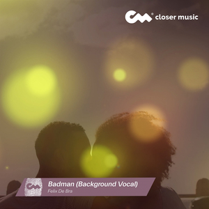 Badman (Background Vocal)
