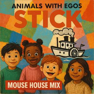 Stick (Mouse House Mix)