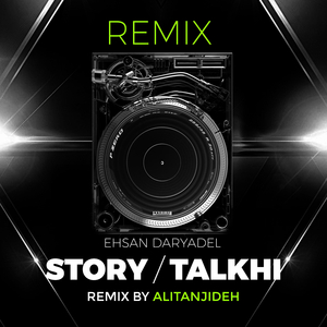 Story & Talkhi (Ali Tanjideh Remix)