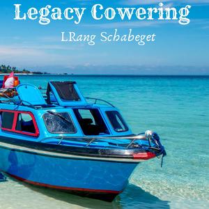 Legacy Cowering