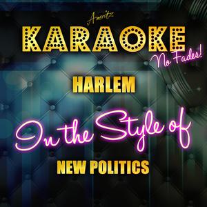 Harlem (In the Style of New Politics) [Karaoke Version]