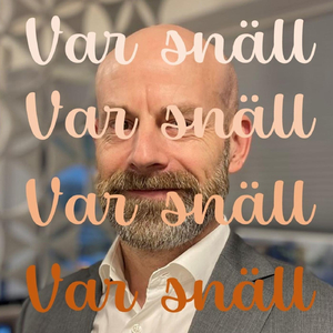 Var snäll