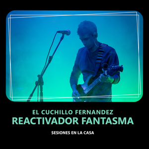 Reactivador Fantasma (Sesiones en la Casa)
