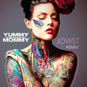 Yummy Mommy (JOWST Remix)