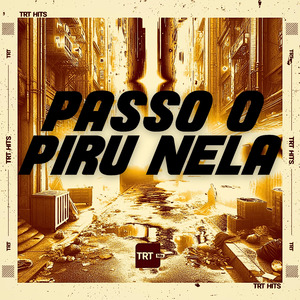 PASSO O PIRU NELA