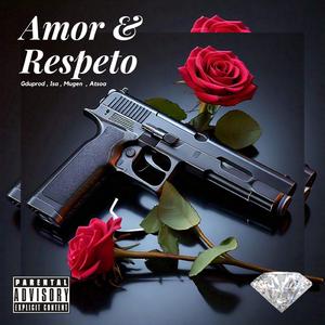 Amor & Respeto (feat. Gduprod, Isa & Mugen)