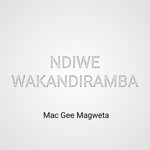 Ndiwe Wakandiramba