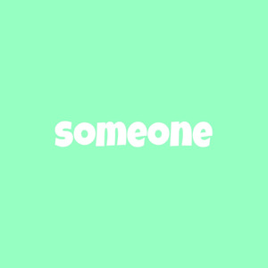 Someone
